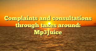 Complaints and consultations through taxes around: Mp3Juice